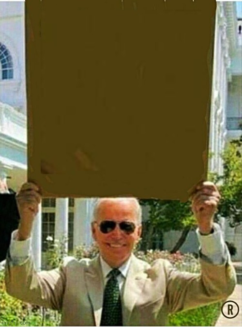 Joe Biden protest sign Blank Meme Template