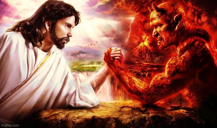 Jesus vs. Satan | image tagged in jesus vs satan | made w/ Imgflip meme maker