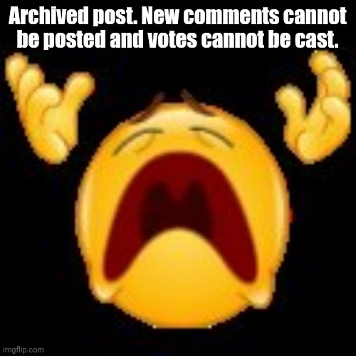 The downside of using Reddit | Archived post. New comments cannot be posted and votes cannot be cast. | image tagged in crying emoji,reddit | made w/ Imgflip meme maker