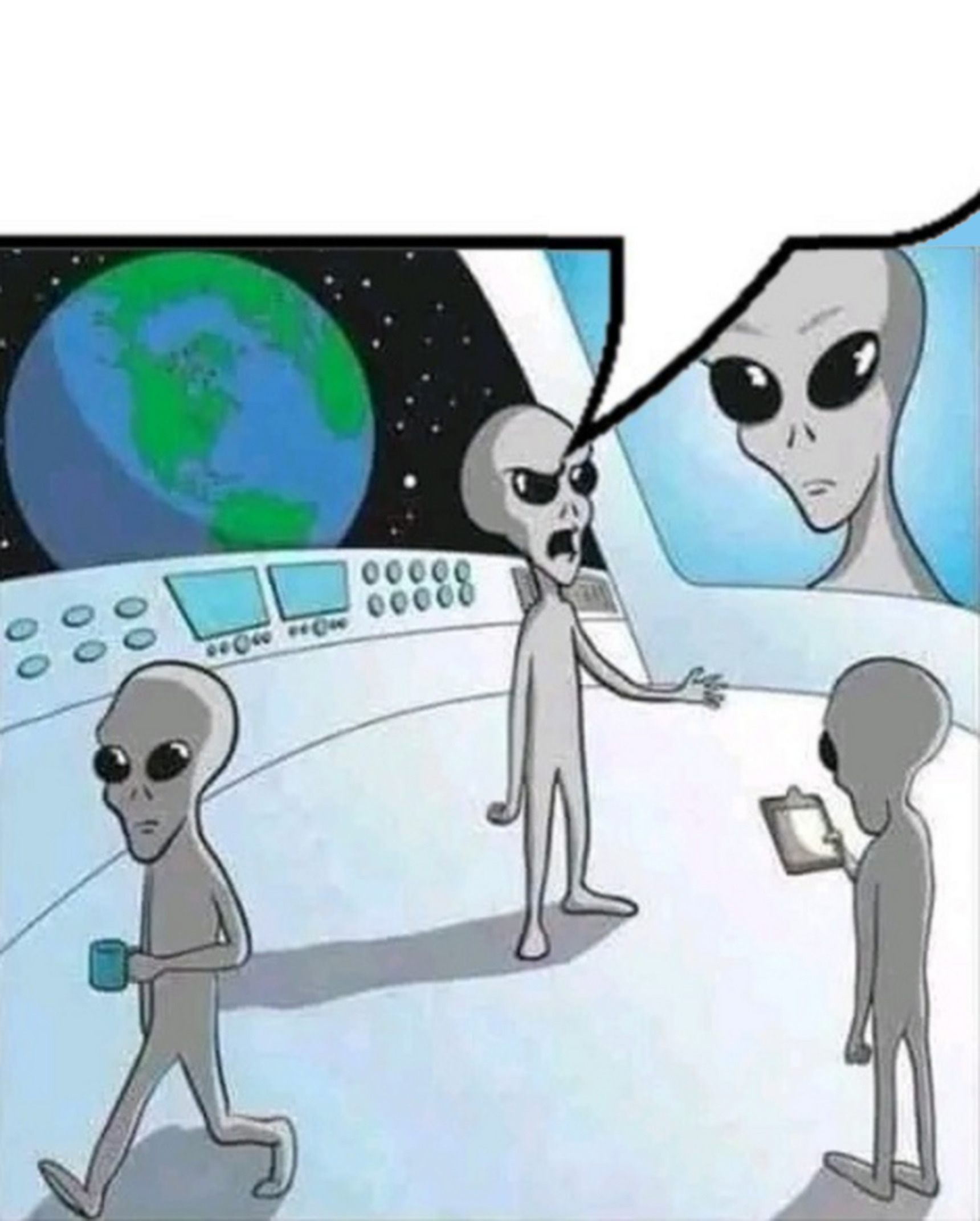 Aliens quejándose de humanos Blank Meme Template
