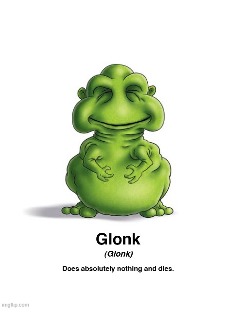 glonk | image tagged in glonk | made w/ Imgflip meme maker
