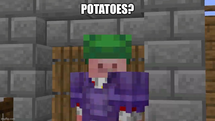 Technoblade Sees All | POTATOES? | image tagged in technoblade sees all | made w/ Imgflip meme maker