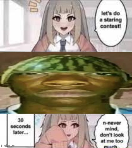 Staring contest 30 seconds | image tagged in staring contest 30 seconds | made w/ Imgflip meme maker