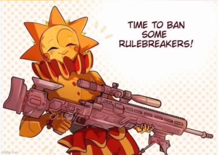 sun snapped (A FNAF Meme a Day: Day 49) | image tagged in fnaf,a fnaf meme a day | made w/ Imgflip meme maker