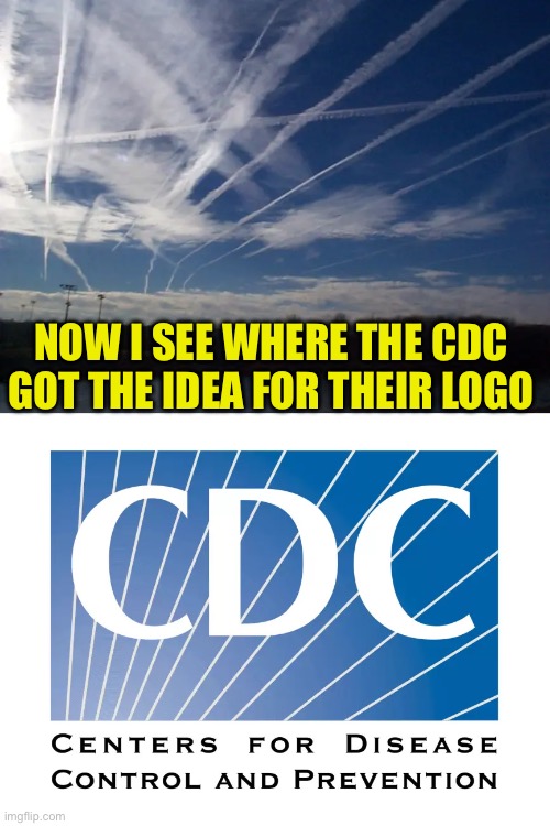 NOW I SEE WHERE THE CDC GOT THE IDEA FOR THEIR LOGO | image tagged in chemtrails,cdc logo | made w/ Imgflip meme maker