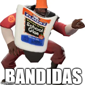 BANDIDAS | made w/ Imgflip meme maker