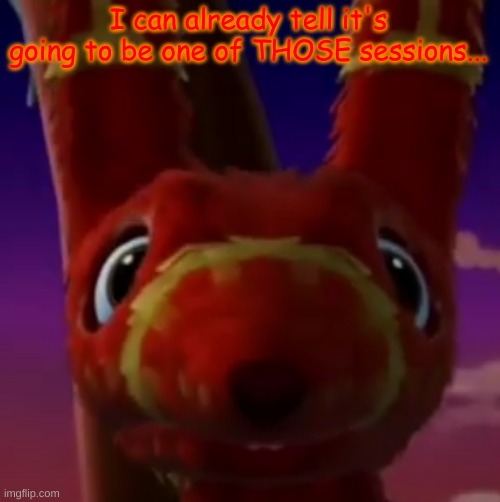 Pretztail Mercy | I can already tell it's going to be one of THOSE sessions... | image tagged in pretztail mercy | made w/ Imgflip meme maker