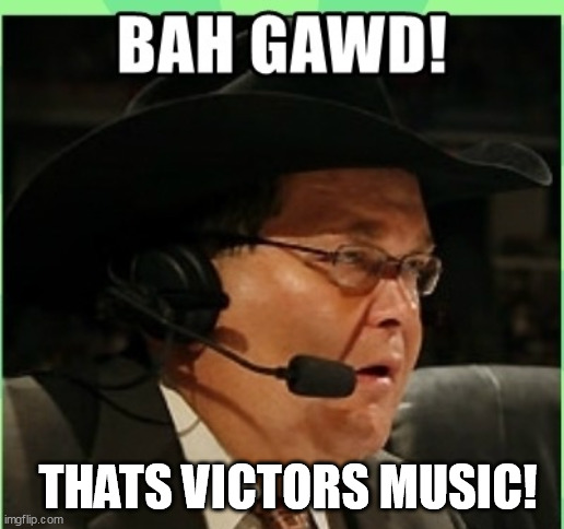 Bah Gawd | THATS VICTORS MUSIC! | image tagged in bah gawd | made w/ Imgflip meme maker