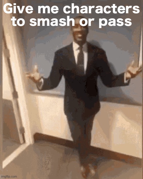 smiling black guy in suit | Give me characters to smash or pass | image tagged in smiling black guy in suit | made w/ Imgflip meme maker