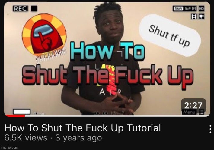 image tagged in stfu tutorial | made w/ Imgflip meme maker