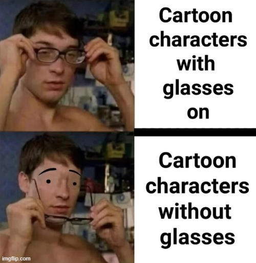 image tagged in cartoons,characters,glasses | made w/ Imgflip meme maker