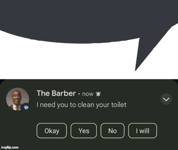 The barber speech bubble | image tagged in the barber speech bubble | made w/ Imgflip meme maker