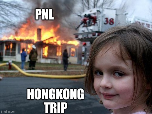 Office trip | PNL; HONGKONG
TRIP | image tagged in memes,disaster girl | made w/ Imgflip meme maker