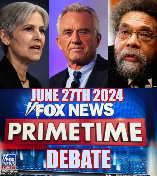 FOX June 27th Presidential Debate | JUNE 27TH 2024; DEBATE | image tagged in foxaganda,rt won't cover it,comidy gold,special guest host donald trump,fox news,maga madness | made w/ Imgflip meme maker