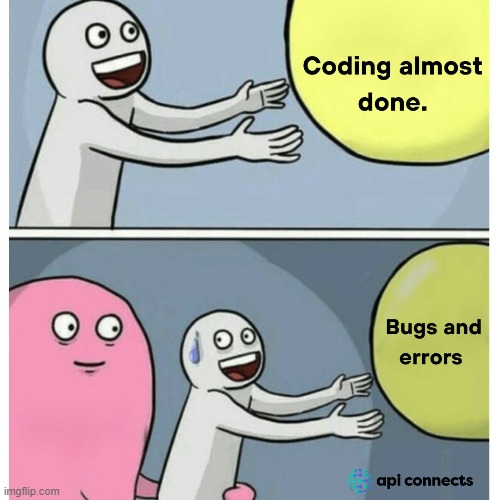 Almost done but never | image tagged in coding,coderlife,programming | made w/ Imgflip meme maker