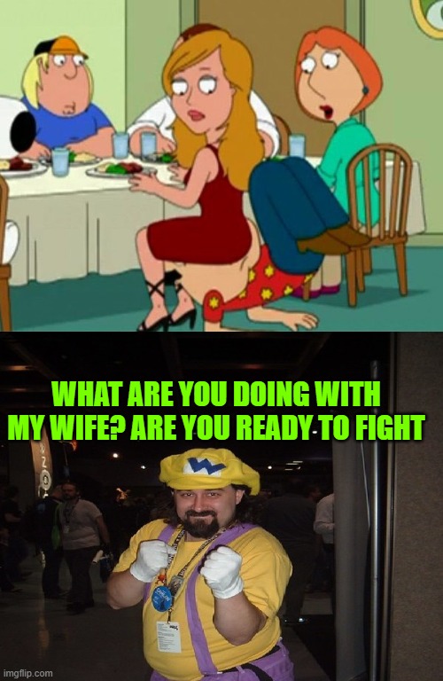 the loneliness is killing him | WHAT ARE YOU DOING WITH MY WIFE? ARE YOU READY TO FIGHT | made w/ Imgflip meme maker