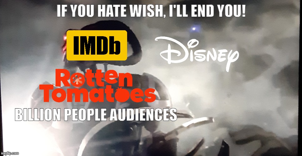 Disney hates Rotten Tomatoes, IMDb, and people who didn't like Wish! | IF YOU HATE WISH, I'LL END YOU! BILLION PEOPLE AUDIENCES | image tagged in bionicle sidorak death keetongu meme,bionicle,disney | made w/ Imgflip meme maker