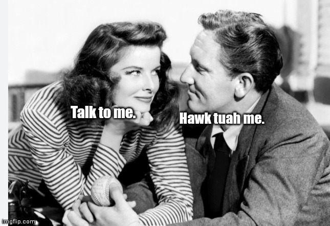 Kate & Spence | Hawk tuah me. Talk to me. | image tagged in funny | made w/ Imgflip meme maker