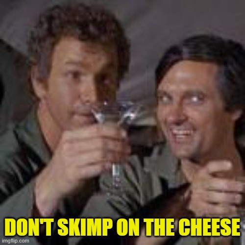 I see what you did there | DON'T SKIMP ON THE CHEESE | image tagged in i see what you did there | made w/ Imgflip meme maker