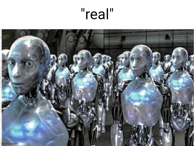 so called free thinkers | "real" | image tagged in so called free thinkers | made w/ Imgflip meme maker