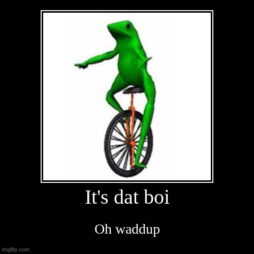 Dat boi - Imgflip