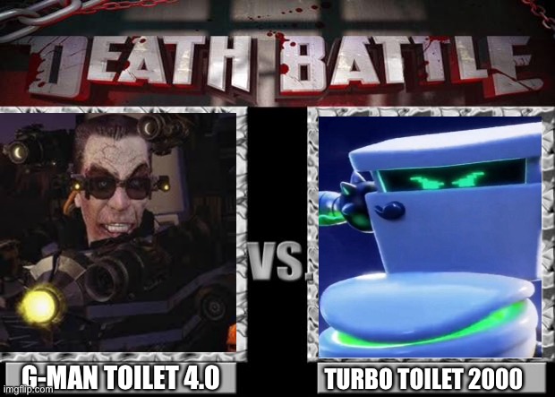 death battle | G-MAN TOILET 4.0; TURBO TOILET 2000 | image tagged in death battle | made w/ Imgflip meme maker
