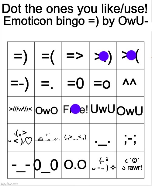 I like this one too: :3 | image tagged in dot the ones you like/use emoticons bingo by owu | made w/ Imgflip meme maker