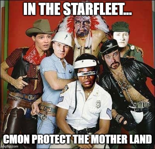 Village Trek | IN THE STARFLEET... CMON PROTECT THE MOTHER LAND | image tagged in star trek people | made w/ Imgflip meme maker