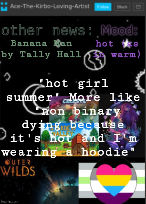 put a title here or summ if you see this i didnt add a title | hot (as in warm); Banana Man by Tally Hall; "hot girl summer" More like  "non binary dying because it's hot and I'm wearing a hoodie" | image tagged in put a title here or summ if you see this i didnt add a title | made w/ Imgflip meme maker
