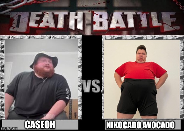 death battle | CASEOH; NIKOCADO AVOCADO | image tagged in death battle | made w/ Imgflip meme maker