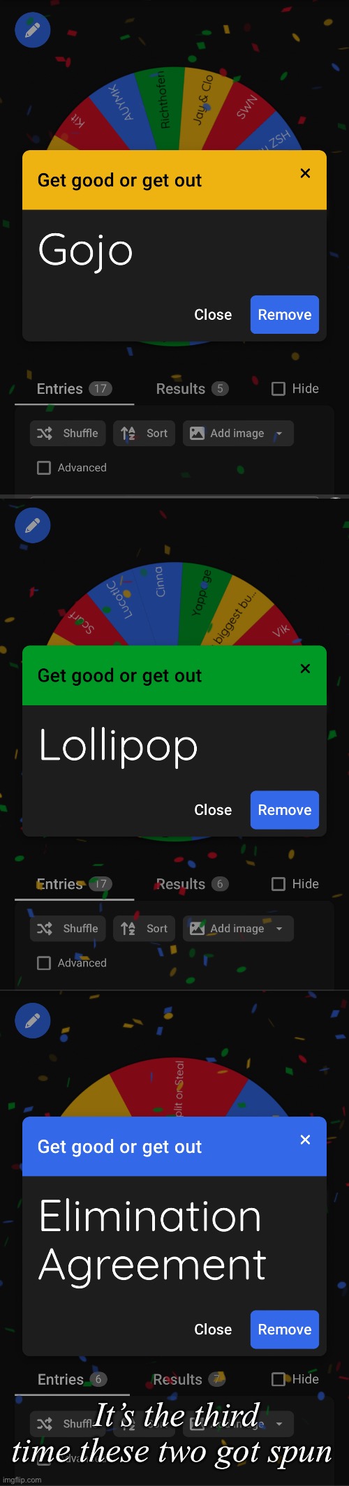 AlexTheGay and Corpse‘s replacement chose different users, meaning they are both eliminated | It’s the third time these two got spun | made w/ Imgflip meme maker