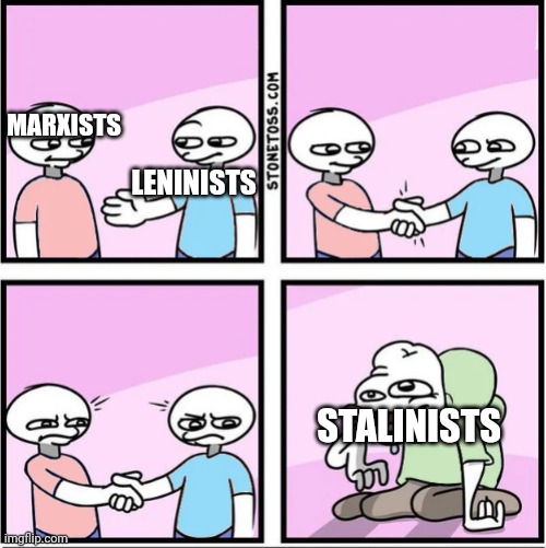 Why would you support him?? | MARXISTS; LENINISTS; STALINISTS | image tagged in handshake and a weird dude | made w/ Imgflip meme maker