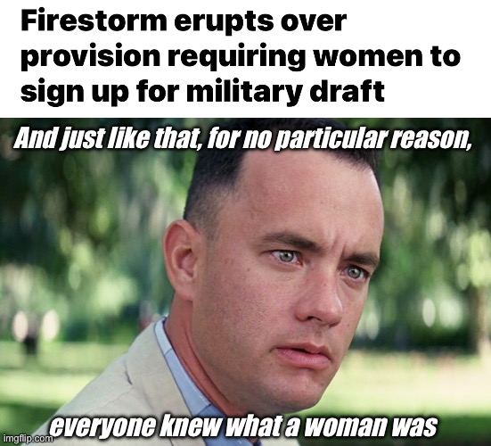 All of a sudden.  WOW | And just like that, for no particular reason, everyone knew what a woman was | image tagged in memes,and just like that,politics lol | made w/ Imgflip meme maker