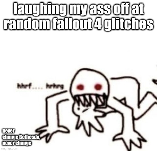 swimming on land has to be one of my favorites | laughing my ass off at random fallout 4 glitches; never change Bethesda, never change | image tagged in r a g e | made w/ Imgflip meme maker