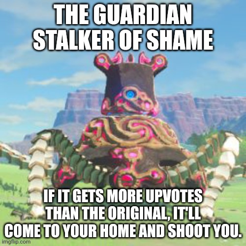 The guardian Stalker of shame | image tagged in the guardian stalker of shame | made w/ Imgflip meme maker