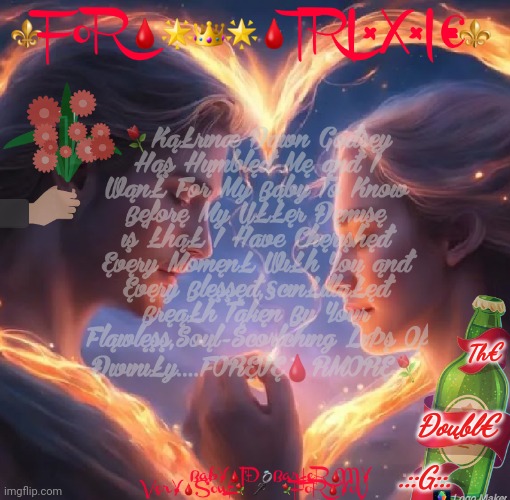 FOR TRIx☆xI€ | Th€; Đoųbl€; .::G::. | image tagged in wife,beautiful woman,loyalty,true love,passion,compassion | made w/ Imgflip meme maker