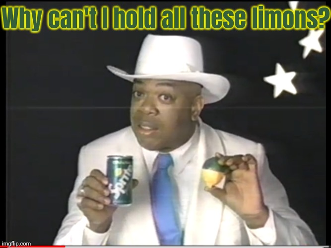 Geoffrey Holder advertising 7-Up. | Why can't I hold all these limons? | image tagged in 80's,commercial,nostalgia,meme parody,soda | made w/ Imgflip meme maker