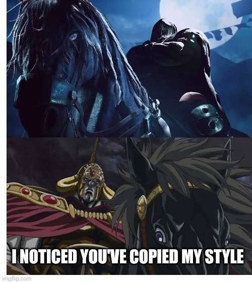 I NOTICED YOU'VE COPIED MY STYLE | image tagged in blank white template,i noticed you've copied my style,street fighter,fist of the north star | made w/ Imgflip meme maker