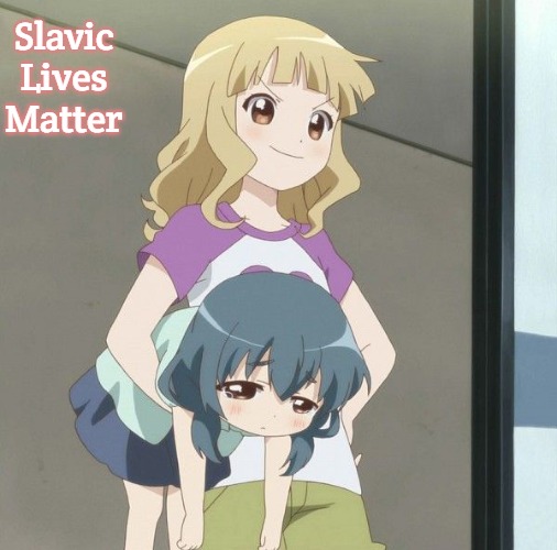 Anime Carry | Slavic Lives Matter | image tagged in anime carry,slavic | made w/ Imgflip meme maker