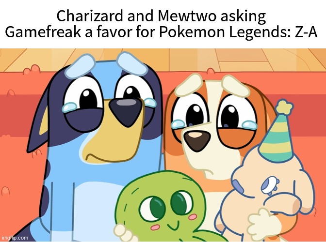 Obvious mega evolution ideas | Charizard and Mewtwo asking Gamefreak a favor for Pokemon Legends: Z-A | image tagged in memes,pokemon,pop culture,funny,bluey | made w/ Imgflip meme maker