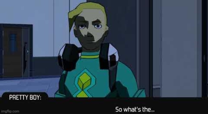 The fact his nickname is prettyboy makes him even more like a twink omfg I love him :3 | made w/ Imgflip meme maker