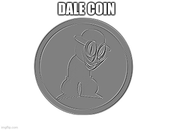 DALE COIN | image tagged in dale,dave and bambi,golden apple edition,coin | made w/ Imgflip meme maker
