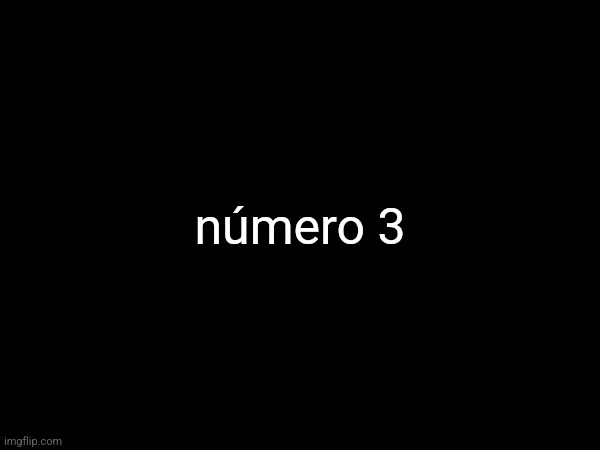 ???????????????????❣️?❤️‍?❤️❤️‍????????????????????????? | número 3 | made w/ Imgflip meme maker