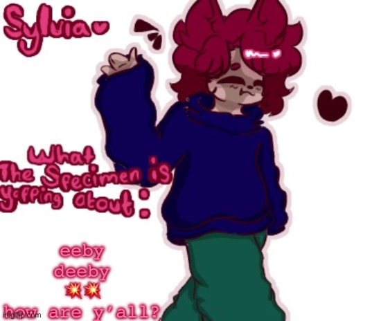 :p | eeby deeby 💥💥
how are y’all? | made w/ Imgflip meme maker
