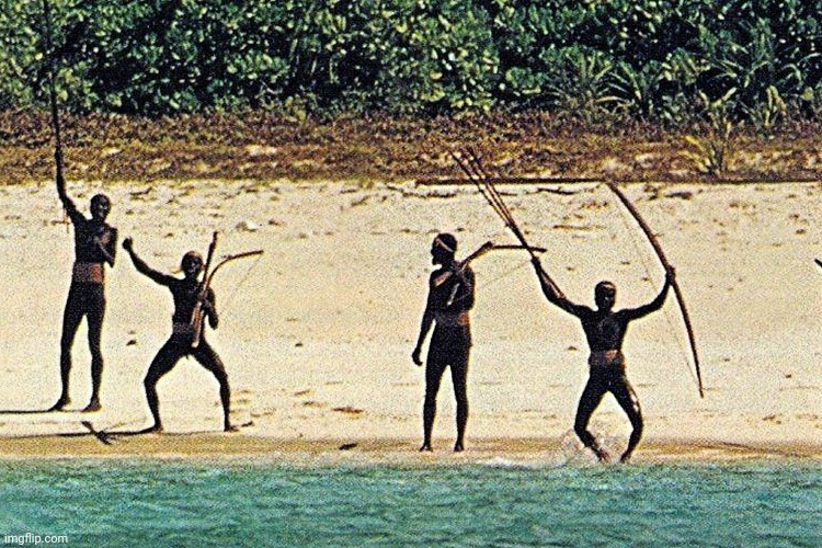 North Sentinel Island Natives | image tagged in north sentinel island natives | made w/ Imgflip meme maker