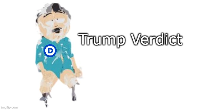 Trump Verdict | made w/ Imgflip meme maker