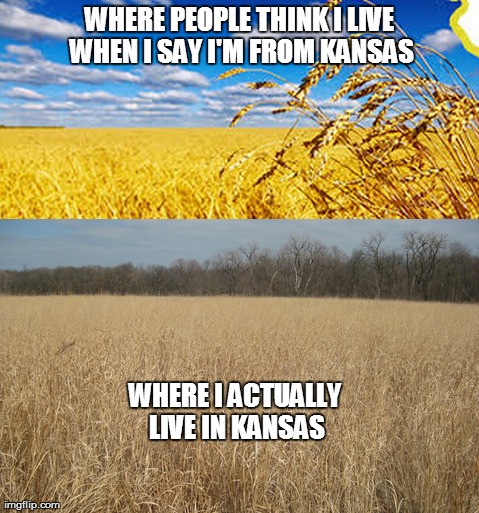 WHERE PEOPLE THINK I LIVE WHEN I SAY I'M FROM KANSAS WHERE I ACTUALLY LIVE IN KANSAS | made w/ Imgflip meme maker