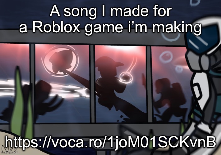 A song I made for a Roblox game i’m making; https://voca.ro/1joM01SCKvnB | made w/ Imgflip meme maker