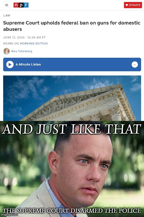 AND JUST LIKE THAT; THE SUPREME COURT DISARMED THE POLICE | image tagged in memes,and just like that | made w/ Imgflip meme maker