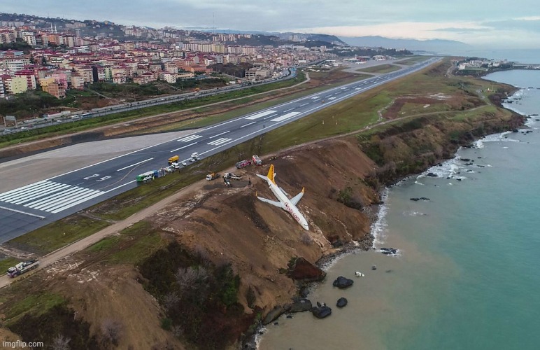 767 skidded off runway at Trabzon Airport | image tagged in 767 skidded off runway at trabzon airport | made w/ Imgflip meme maker